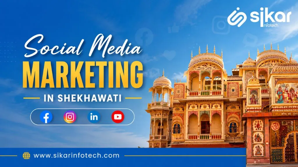 Business Visibility with Social Media Marketing in Shekhawati | Sikar Infotech